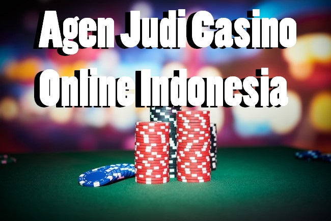 Agen Judi Casino Online Indonesia
